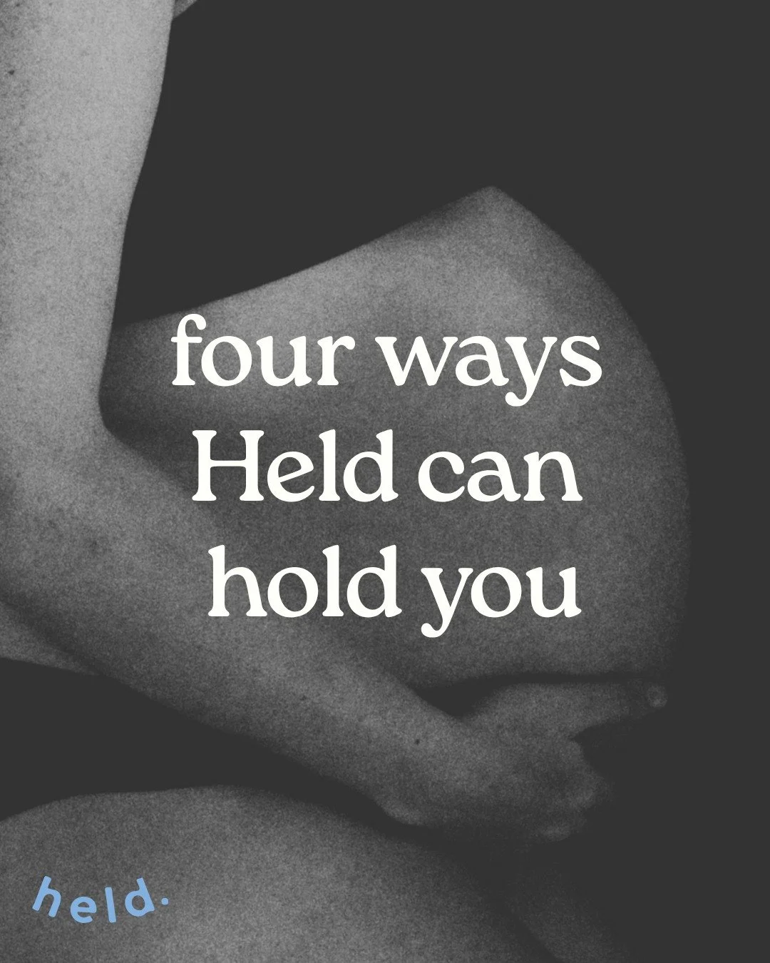 I want to tell you about the four ways Held can hold you. 

It&rsquo;s alot isn&rsquo;t it. From the journey to falling pregnant, the wild ride of pregnancy, navigating the NHS, advocating for the birth you feel good about, then bringing home the mos