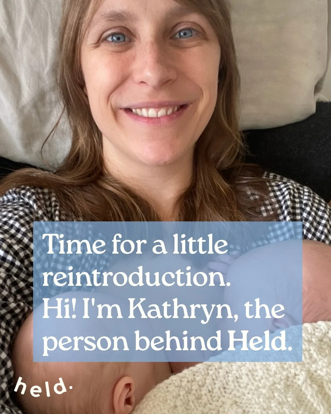 A little reintroduction. Hello! I&rsquo;m Kathryn, the person behind Held.  I&rsquo;m a birth + postnatal doula, + an indie hypnobirthing practitioner based here in West Cornwall. I also a yoga teacher, + will forever be a student of yoga as well. I&