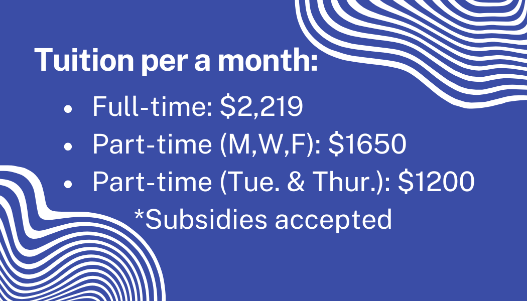 Information about tuition costs per month for full-time and part-time students, including specific rates for M, W, F, Tuesday, and Thursday schedules, with a note that subsidies are accepted.