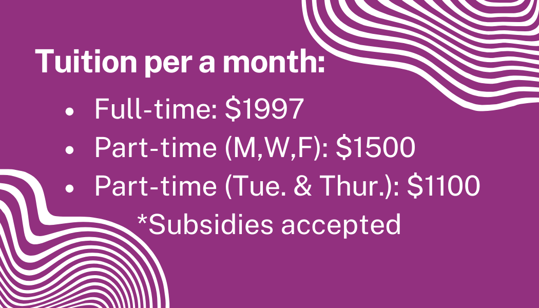 Purple background with white text showing tuition costs: full-time $1997, part-time M, W, F $1500, part-time Tue & Thu $1100, with a note that subsidies are accepted.