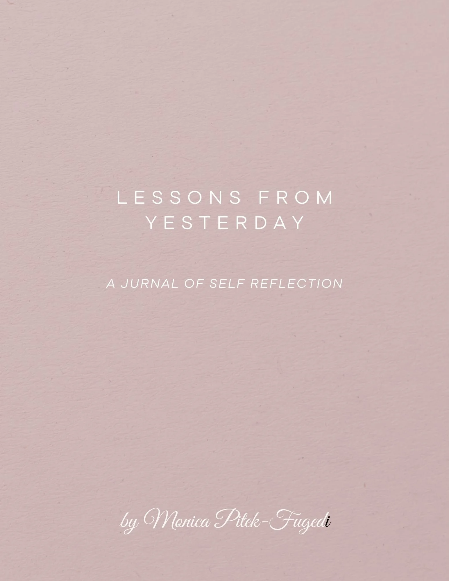 Lessons from Yesterday: a journal of self-reflection