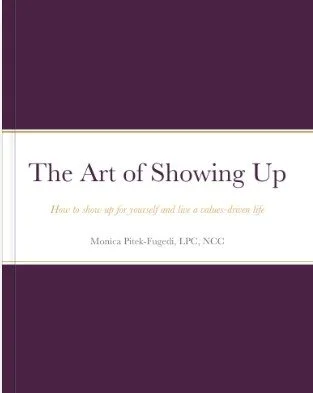 The Art of Showing Up: How to Conquer Fear and Live Your Best Life