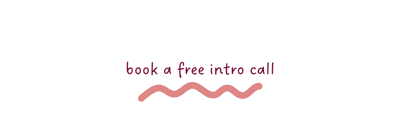 Pink wavy line with the text 'book a free intro call' above it, on a white background