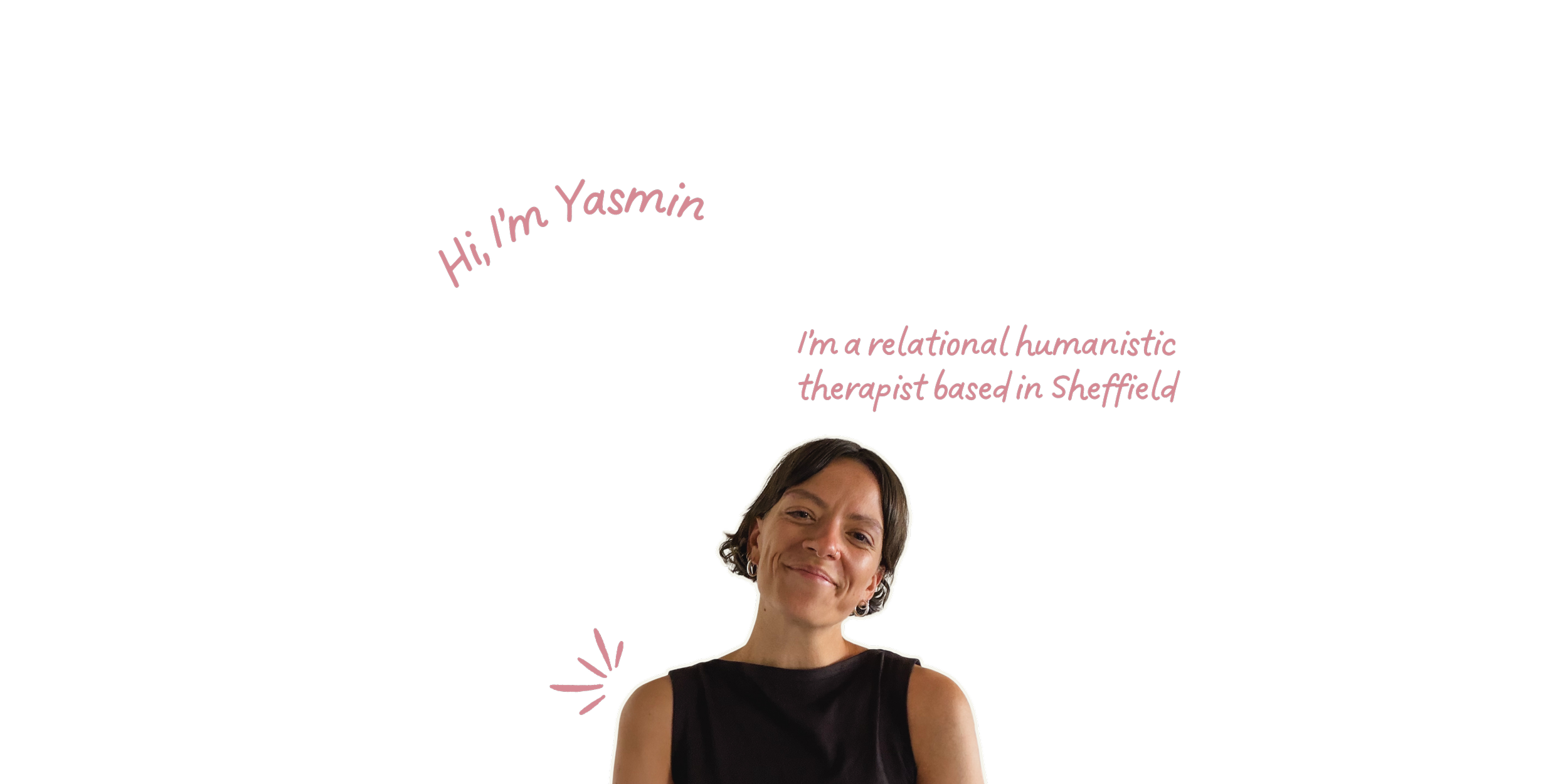A woman with short dark hair smiling, wearing a black top, with pink handwritten-style text around her that says 'Hi! I'm Yasmin' and 'I'm a relational humanistic therapist based in Sheffield'.