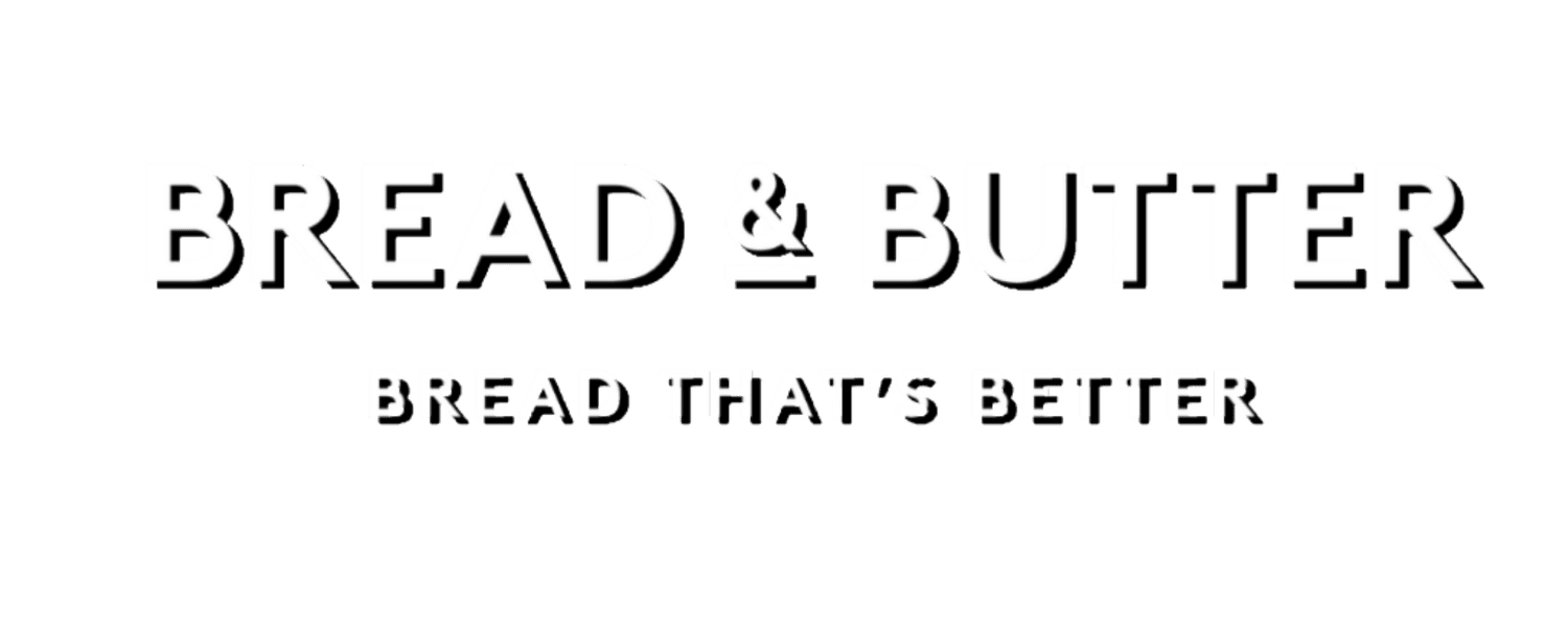 Bread &amp; Butter