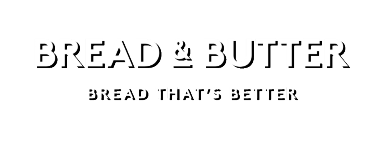 Bread &amp; Butter