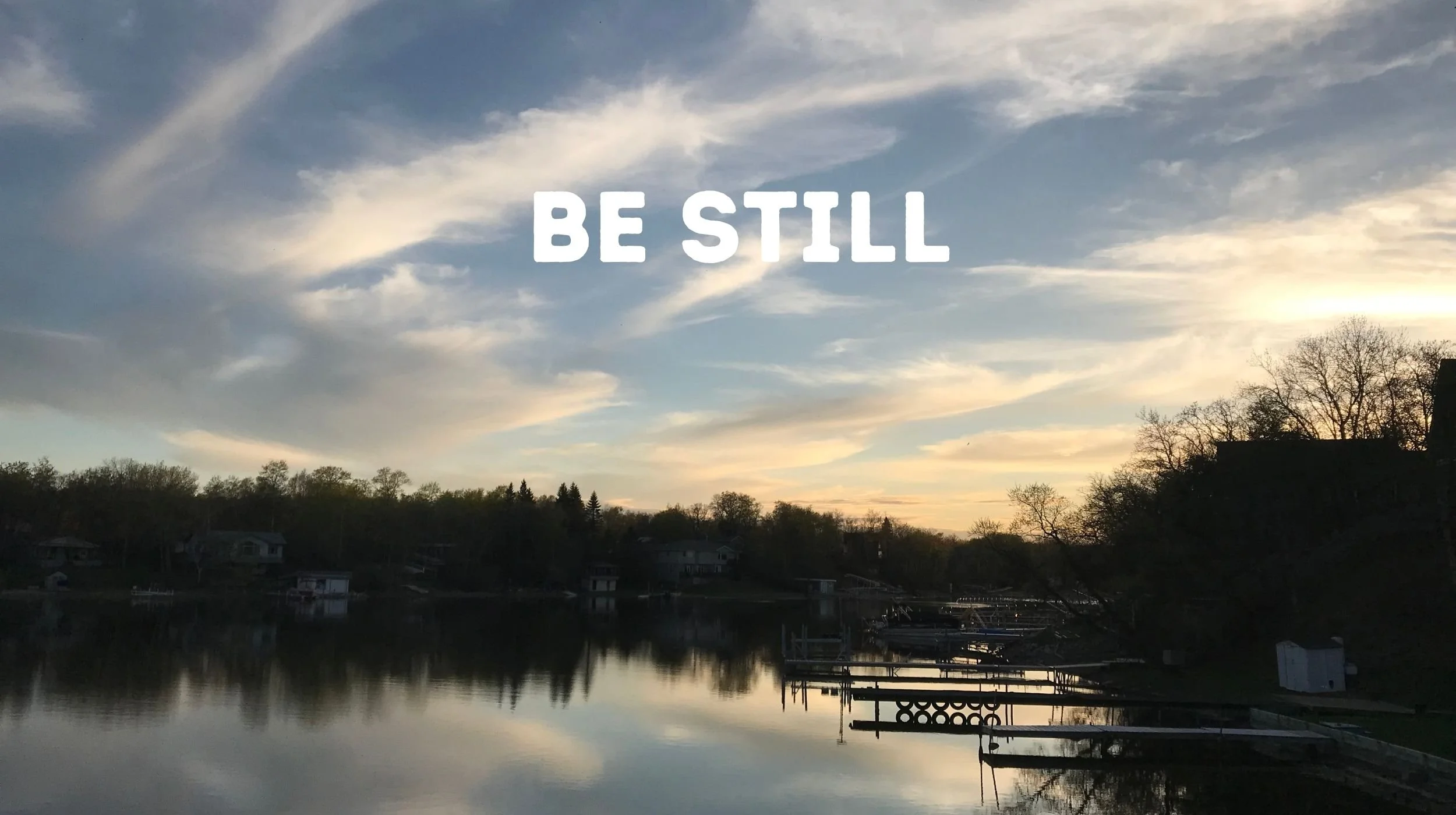 Be Still