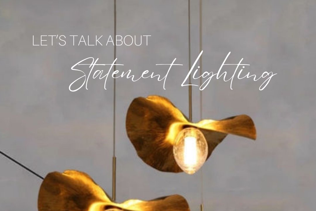 Let's Talk About:  Statement Lighting
