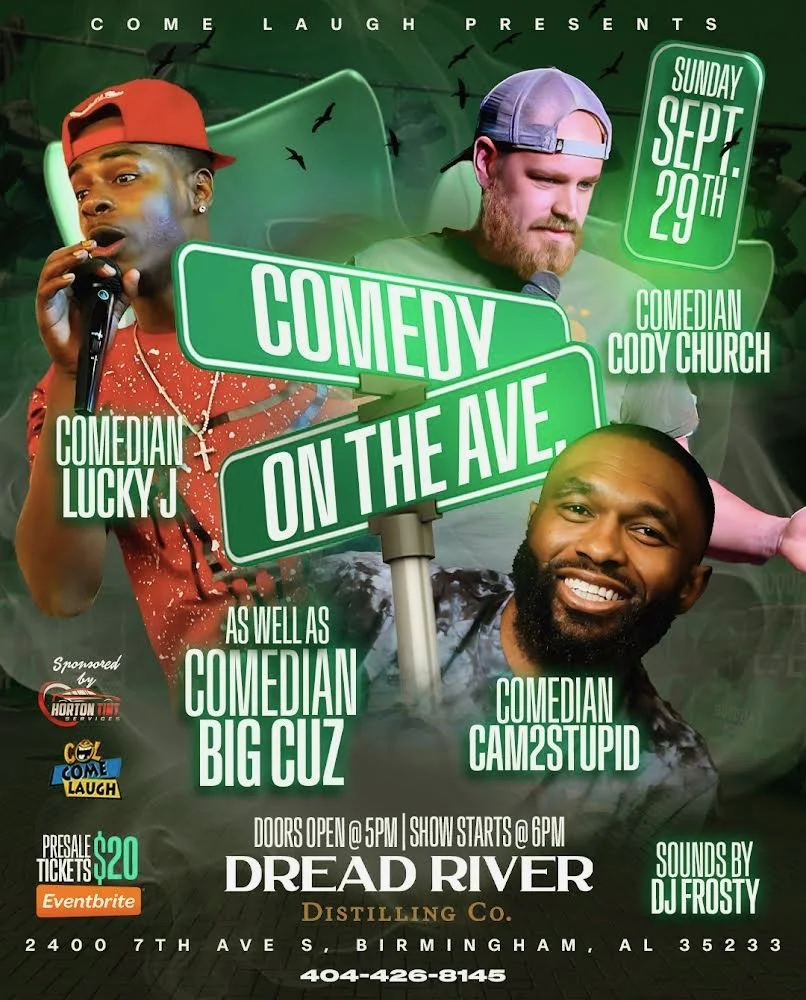 A promotional poster for a comedy event named 'Comedy on the Ave' held at Dread River Distilling Co. in Birmingham, Alabama, on Sunday, September 29th. The poster features images of four comedians: Lucky J, Big Cuz, Cody Church, and Cam2Stupid. It no