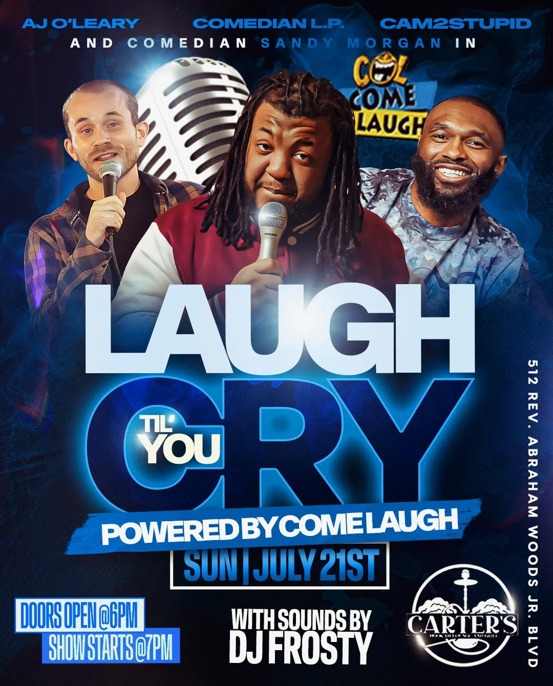 A promotional poster for a comedy show titled 'Laugh & Cry', featuring comedians AJ O'Leary, Comedian L.P., and Sandy Morgan. The poster highlights the event date as Sunday, July 21st, with sounds by DJ Frosty. It indicates doors open at 6 PM and the