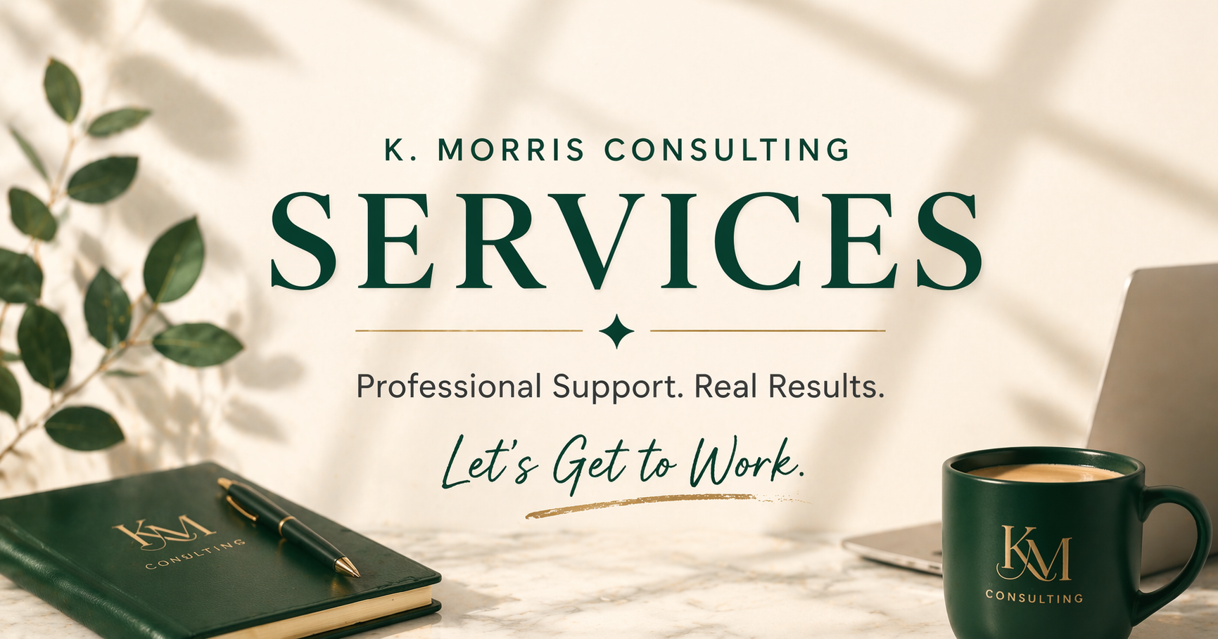 K. Morris Consulting services advertisement with a notebook, pen, laptop, and coffee mug on a desk, with a leafy plant in the background.