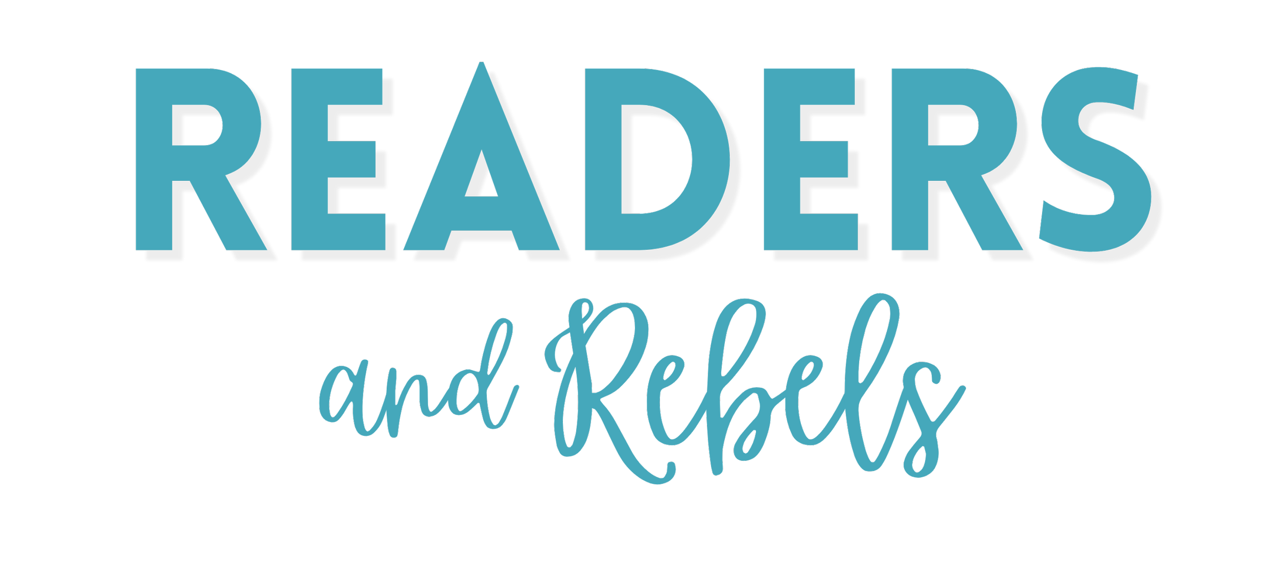 Text that reads 'Readers and Rebels' in large blue font, with 'and' in a cursive script underneath.