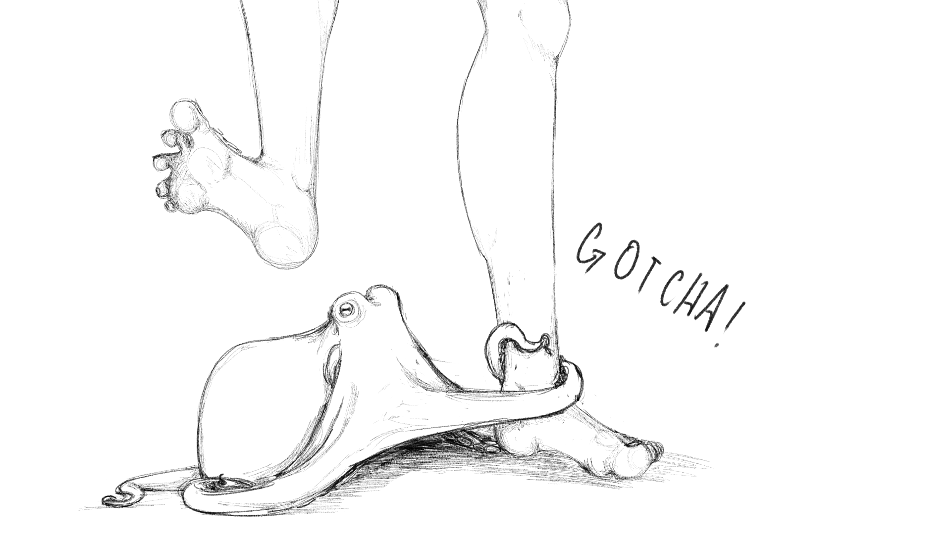 A sketched illustration of an octopus with its arm extended, catching the leg of a bare-footed person. The octopus appears excited, and the drawing includes the text "GOTCHA!" beside the octopus.