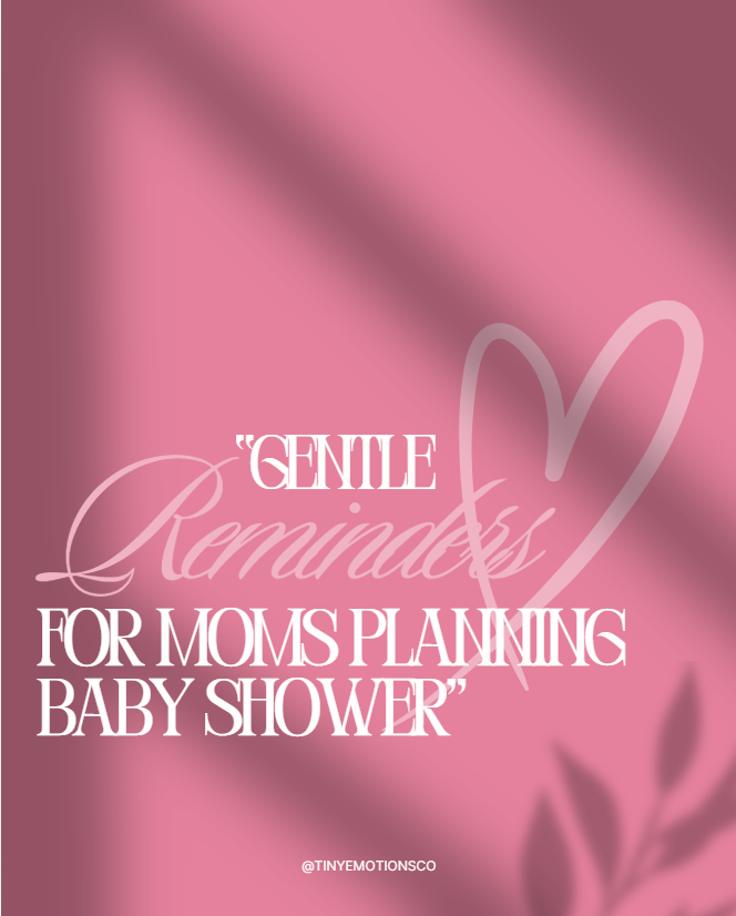 Pink background with white and pink text reading, 'Gentle Reminders for Moms Planning Baby Shower,' and a faint pink heart outline.