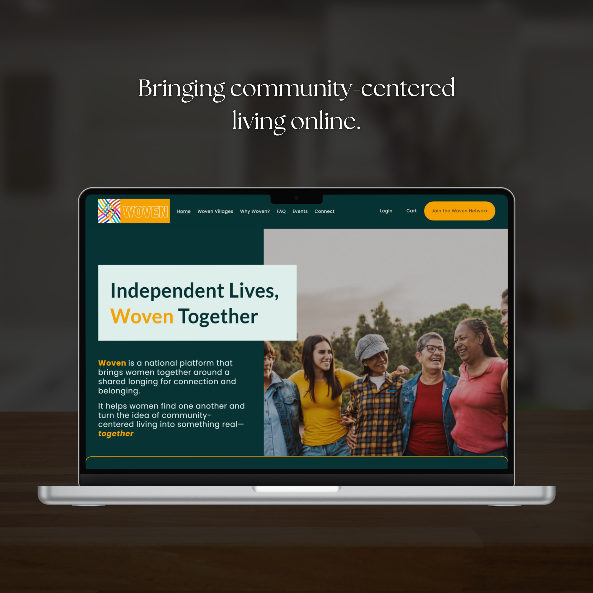 Laptop screen shows a website homepage for Woven, a platform for community-centered living, featuring a group of diverse women smiling outdoors.