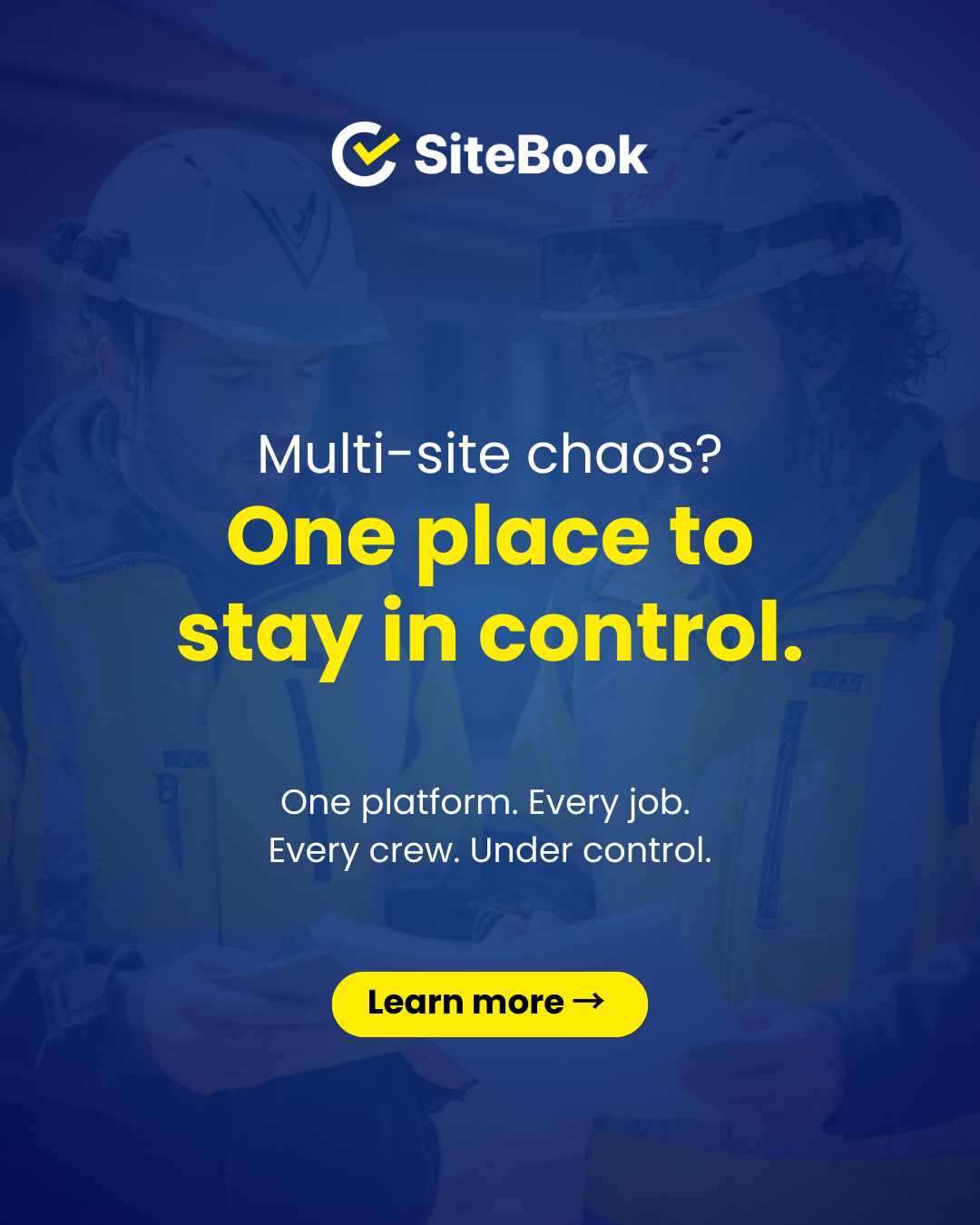 A digital advertisement for SiteBook showing two construction workers wearing helmets and safety gear, with text overlay about managing multi-site operations from one platform.