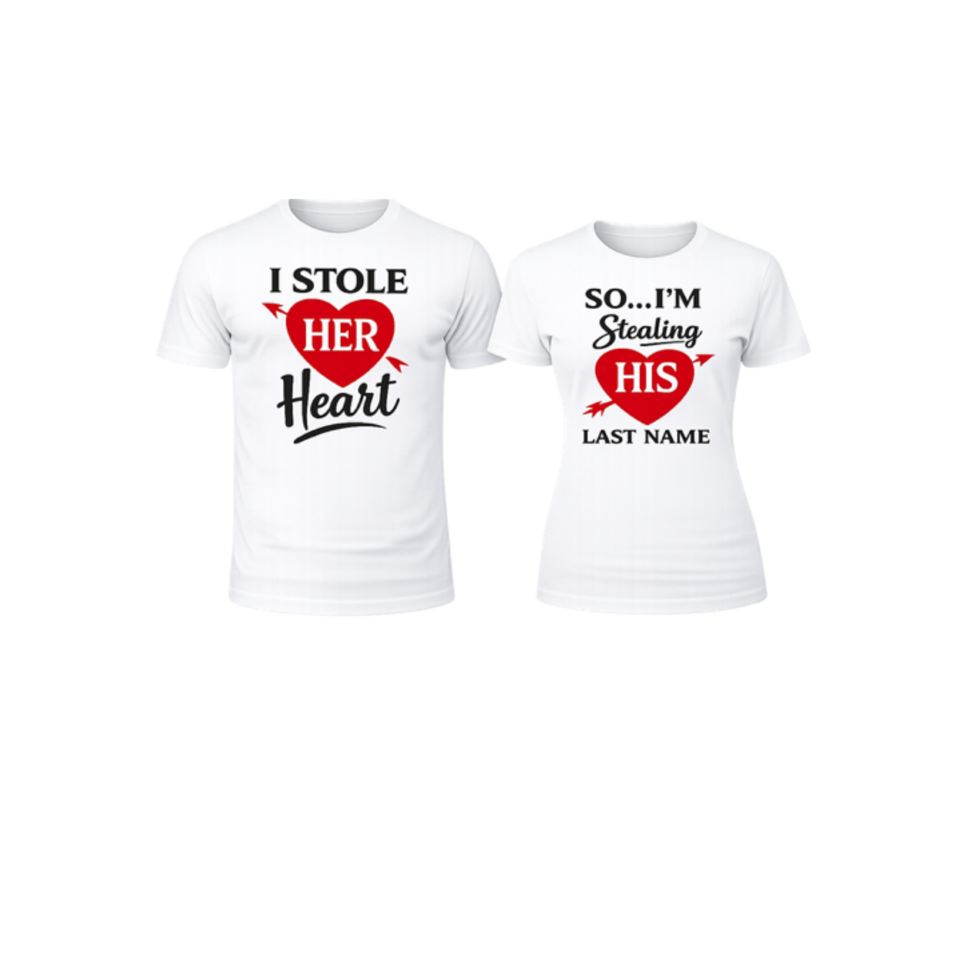 “I Stole Her Heart & I’m Stealing His Last Name” Couple's T-Shirt Set