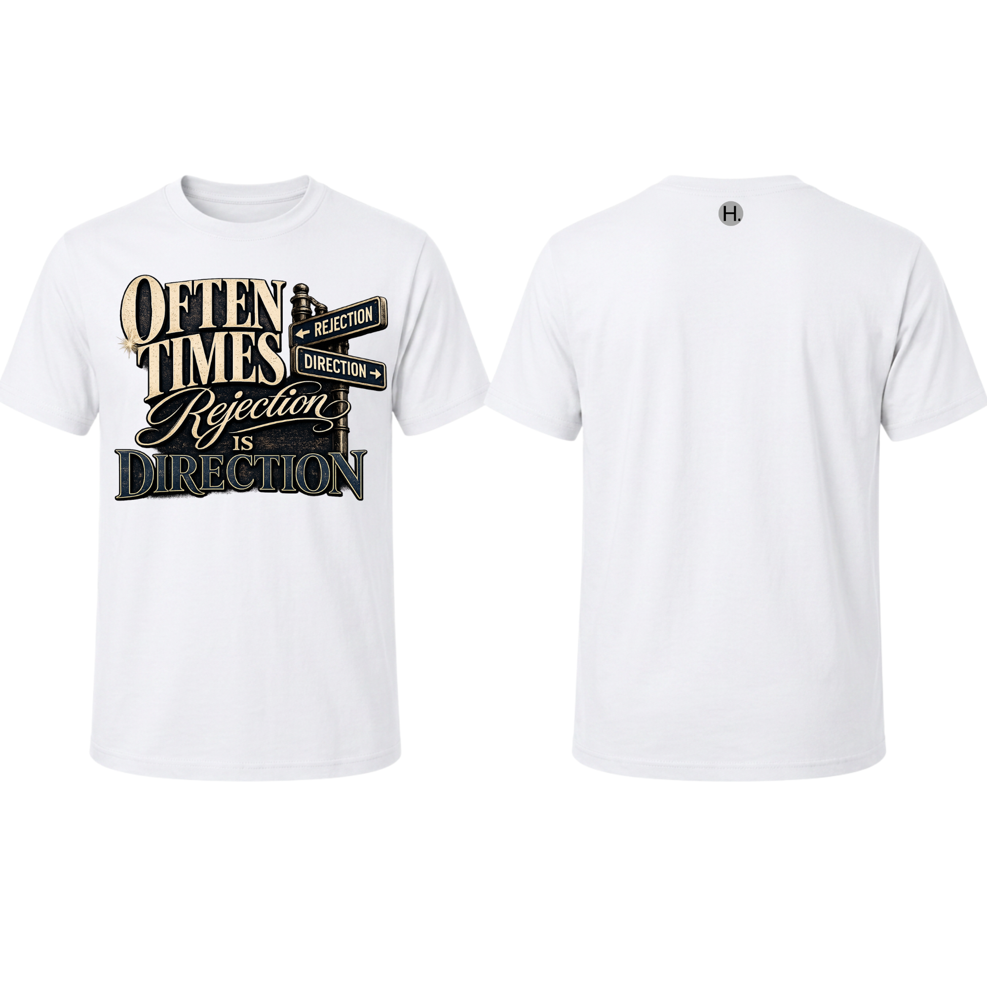 Often Times Rejection Is Direction Tee