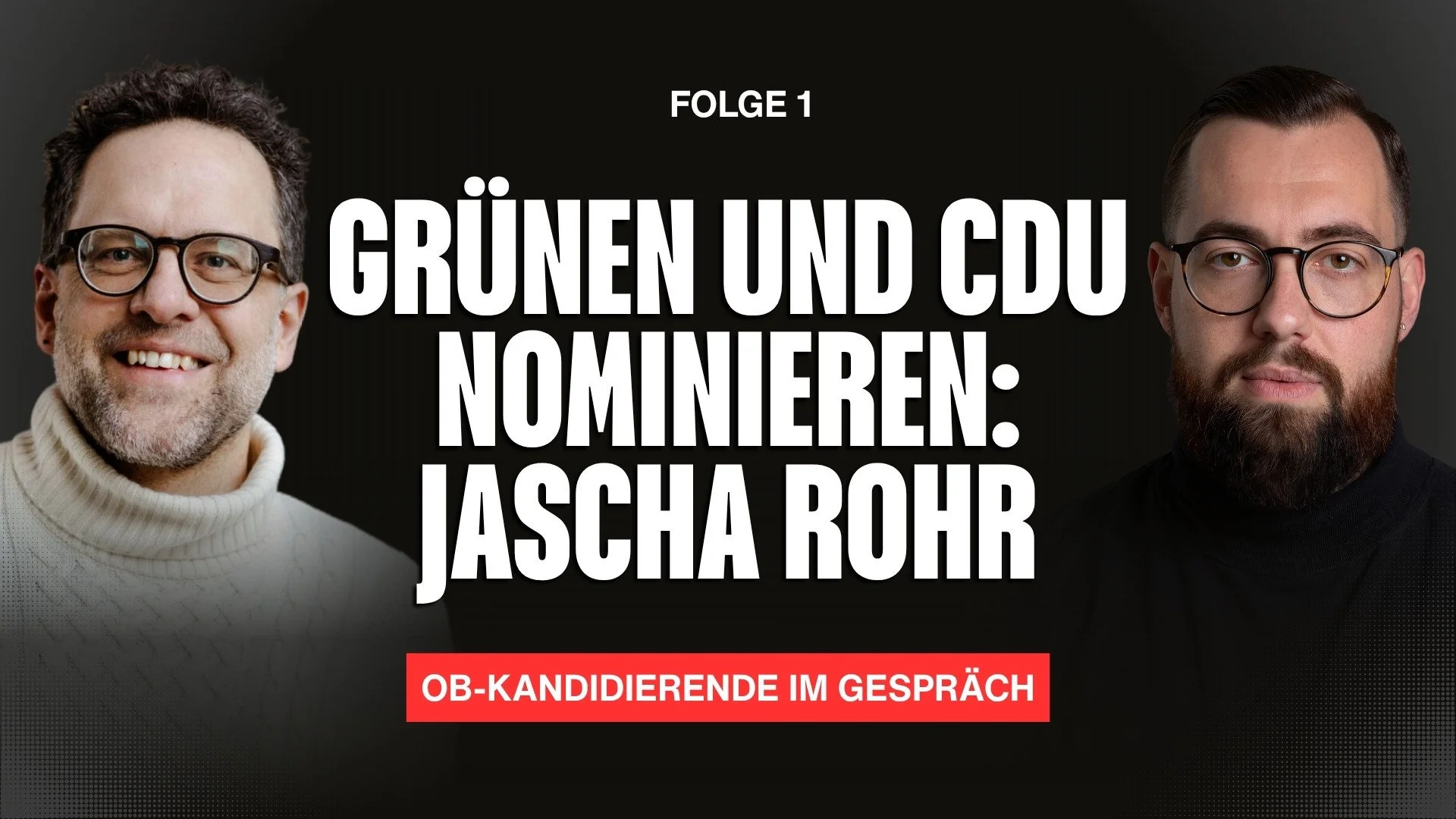 Porträtfotos von zwei Männern, die im Gespräch über politische Kandidaturen sind, mit Text in Deutsch zu Grünen und CDU, Jasha Rohr, und OB-Kandidierende.