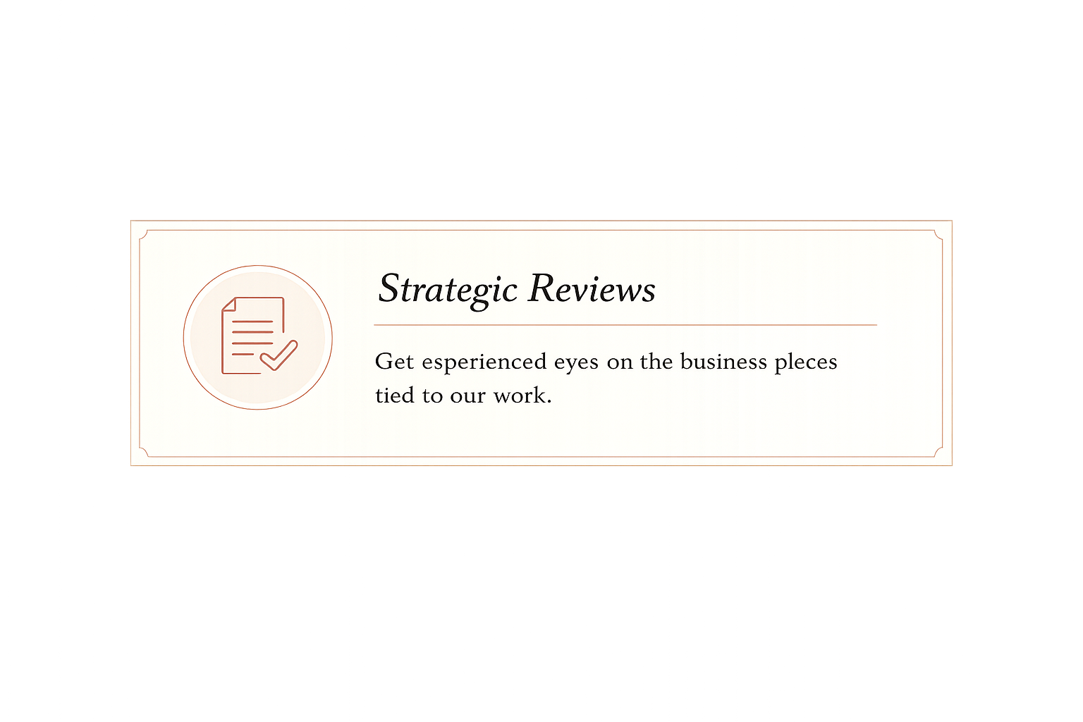 A digital graphic displaying a label for 'Strategic Reviews' with a description about providing experienced eyes on business places, featuring a circular icon with a document and check mark.
