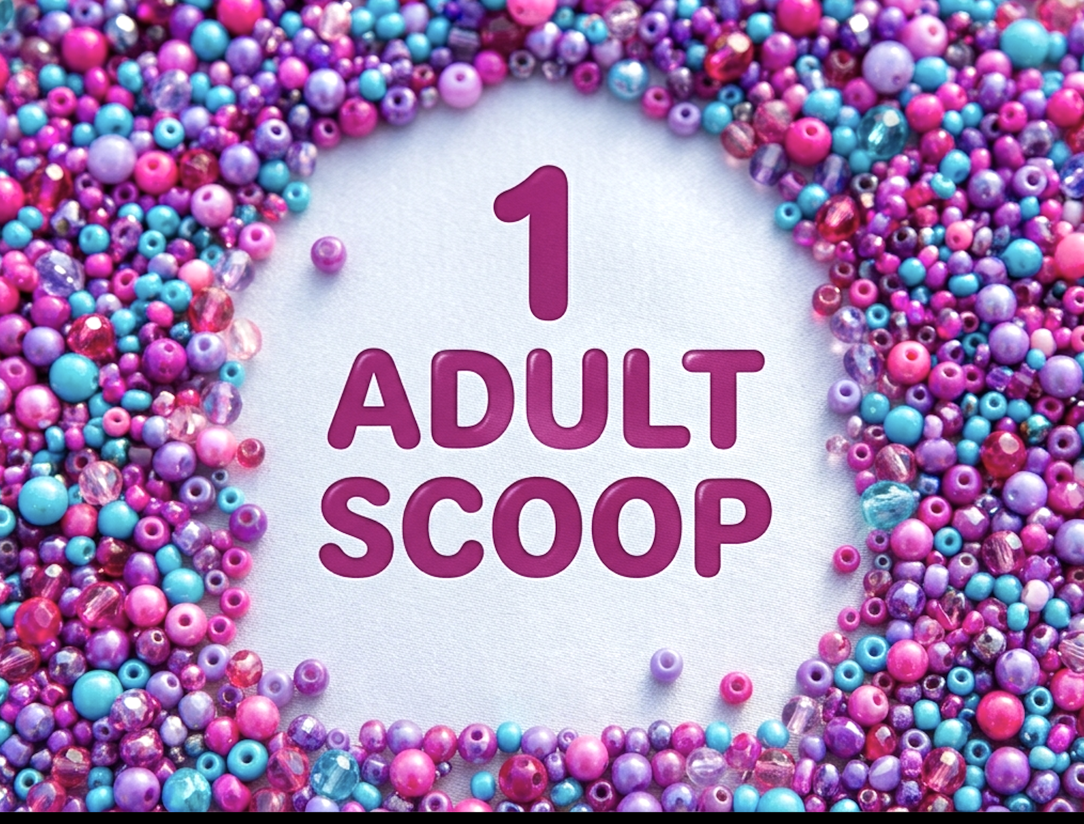 1x Scoop for Adults