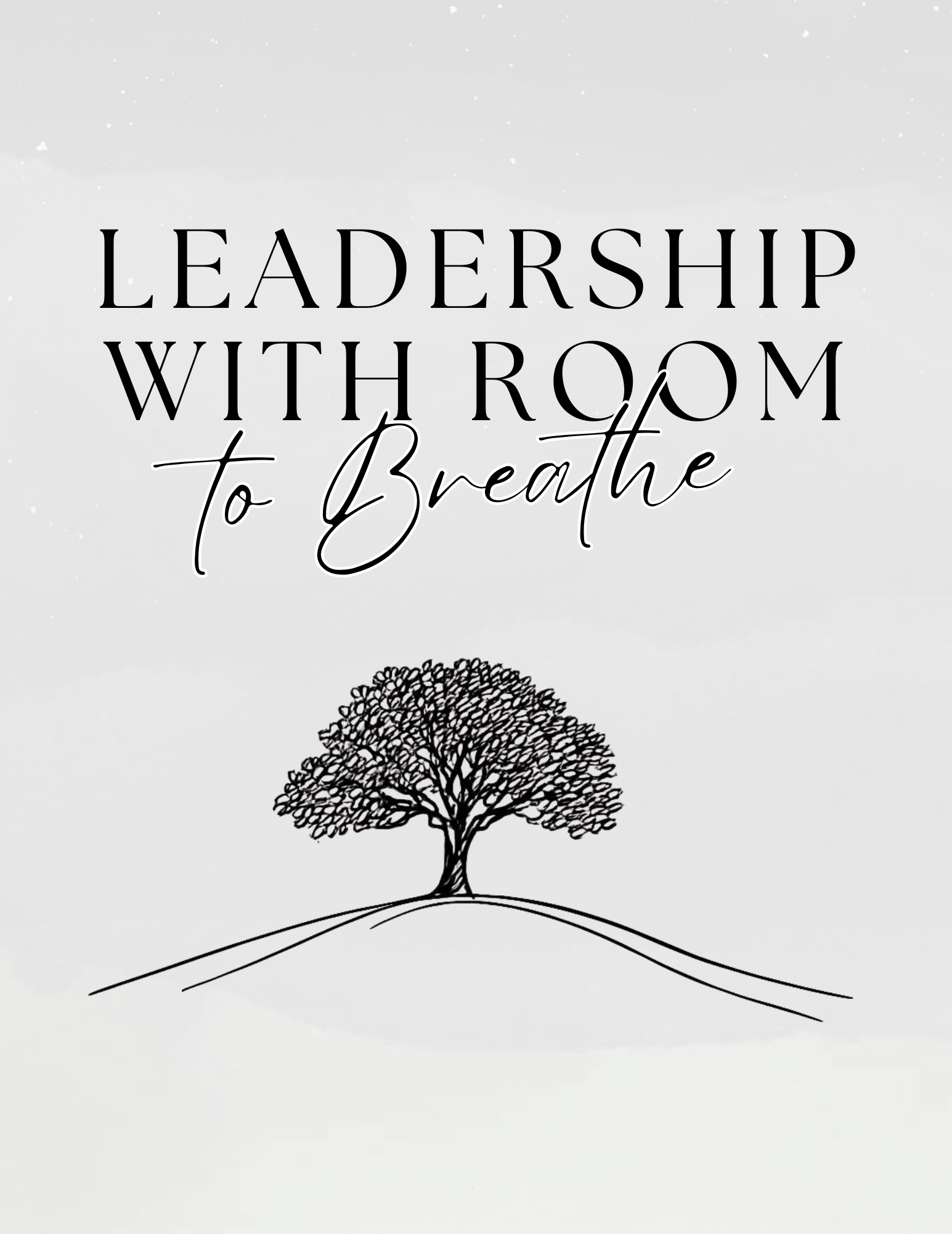 Line drawing of a tree on a hill with the text "Leadership with room to breathe" above it.