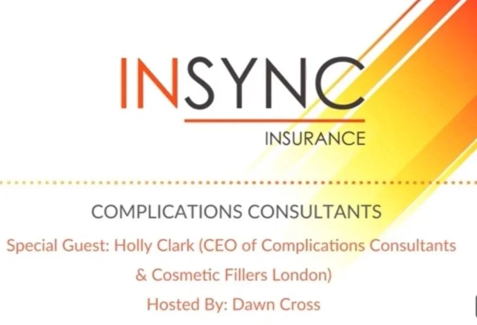 A promotional brochure for INSYNC Insurance featuring Complications Consultants, with special guest Holly Clark, CEO of Complications Consultants and Cosmetic Fillers London, hosted by Dawn Cross.