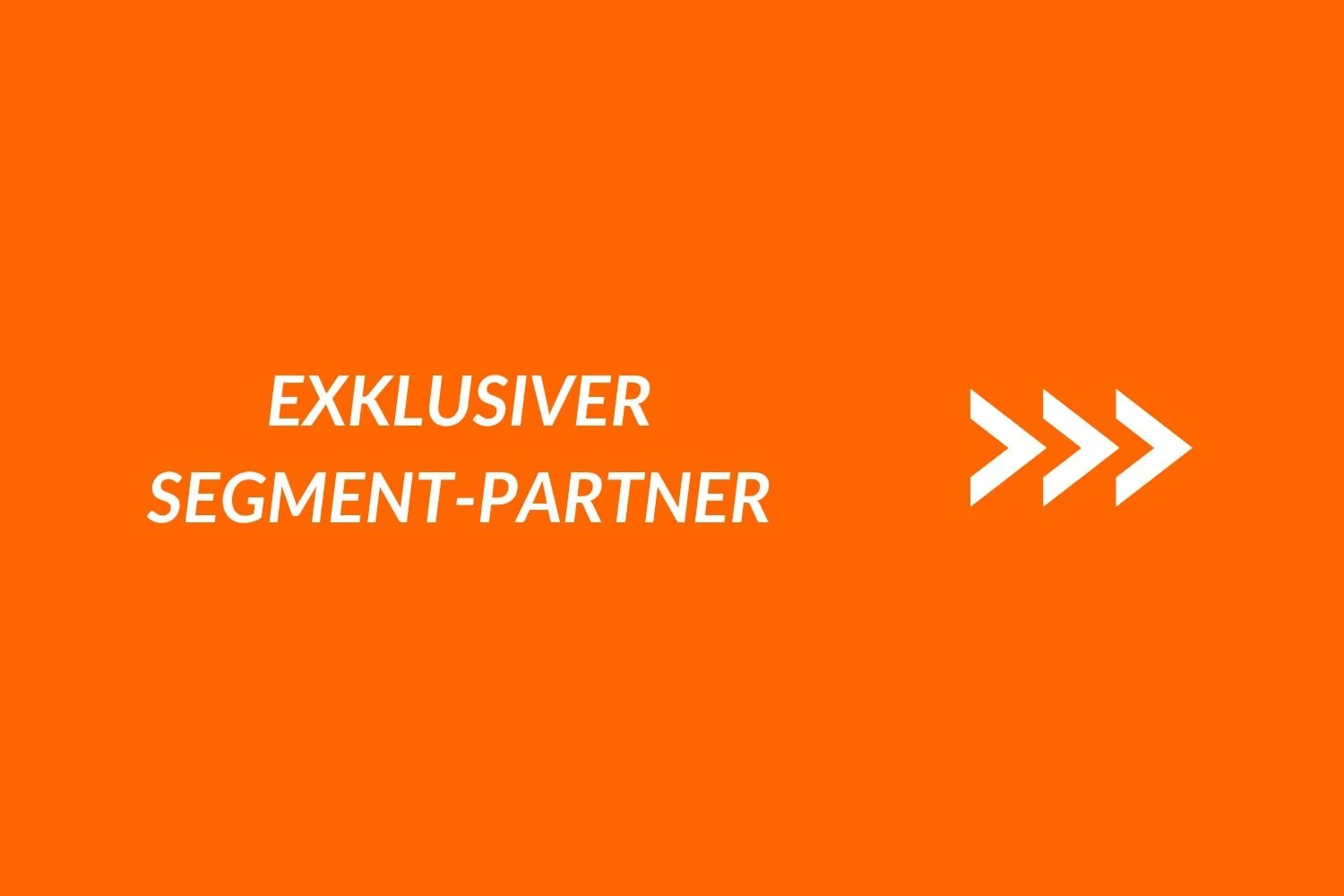 Orangefarbener Hintergrund mit weißen Texten und Pfeilen, die den Text 'Exklusiver Segment-Partner' hervorheben.