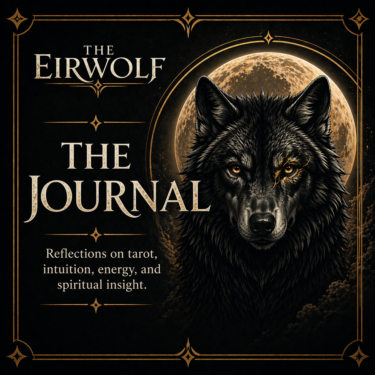 From the Journal at The Eirwolf with reflections on tarot, intuition, and spiritual insight