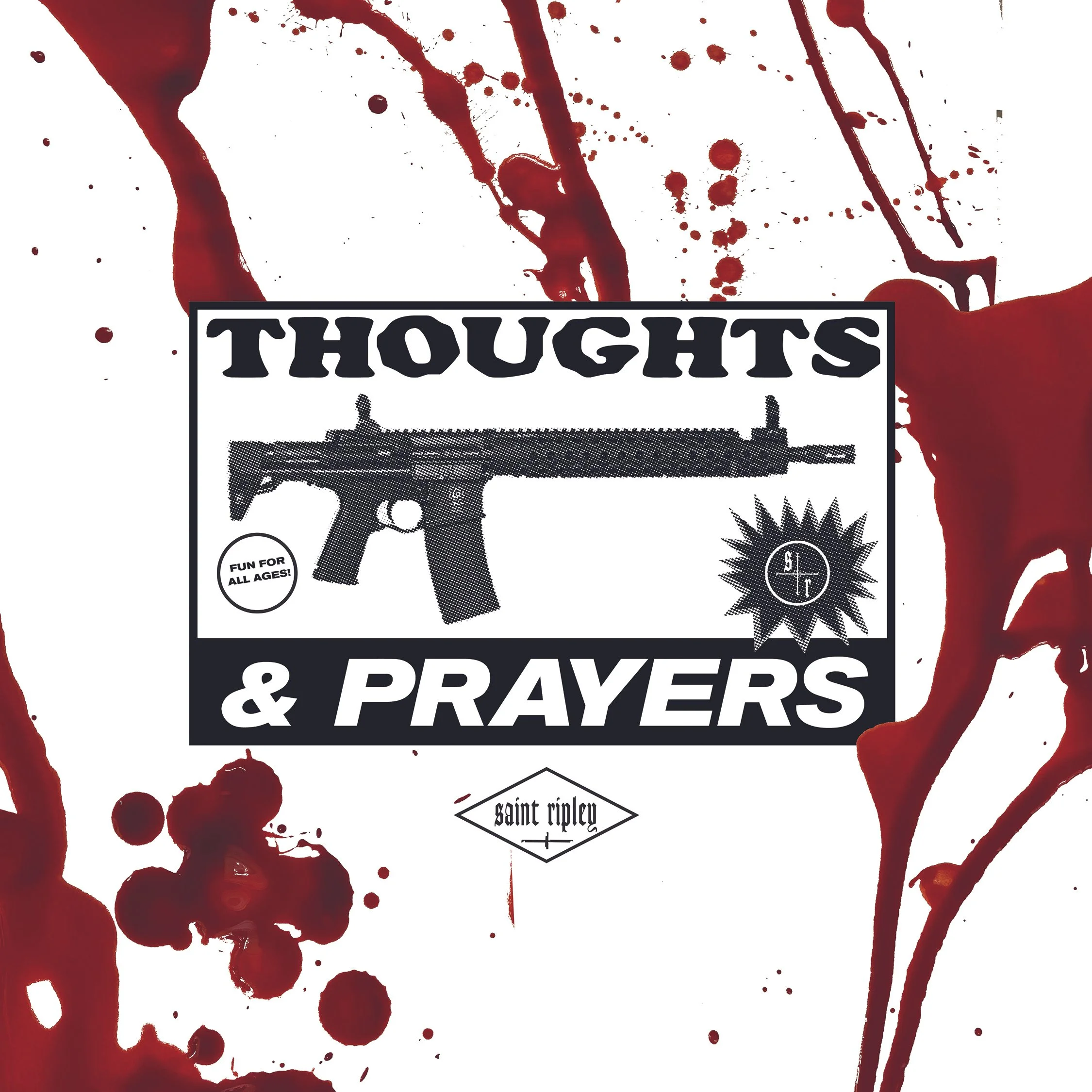 saint Ripley thoughts and prayers album cover features a bright white backdrop with bright red blood splattered over the front cover there is a rifle on the font cover