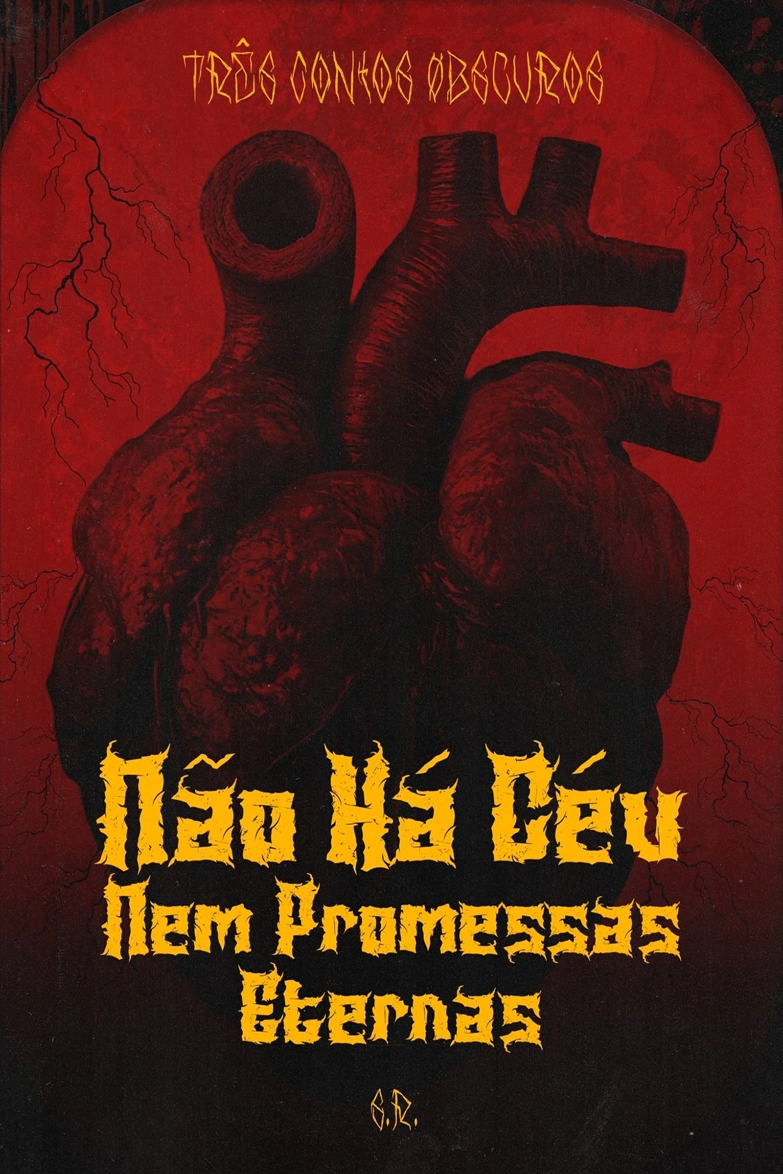 Capa do livro "Não Há Céu Nem Promessas Eternas" de S.R. Ilustração sombria de um coração humano sobre fundo vermelho com relâmpagos. Título em letras amarelas estilizadas.