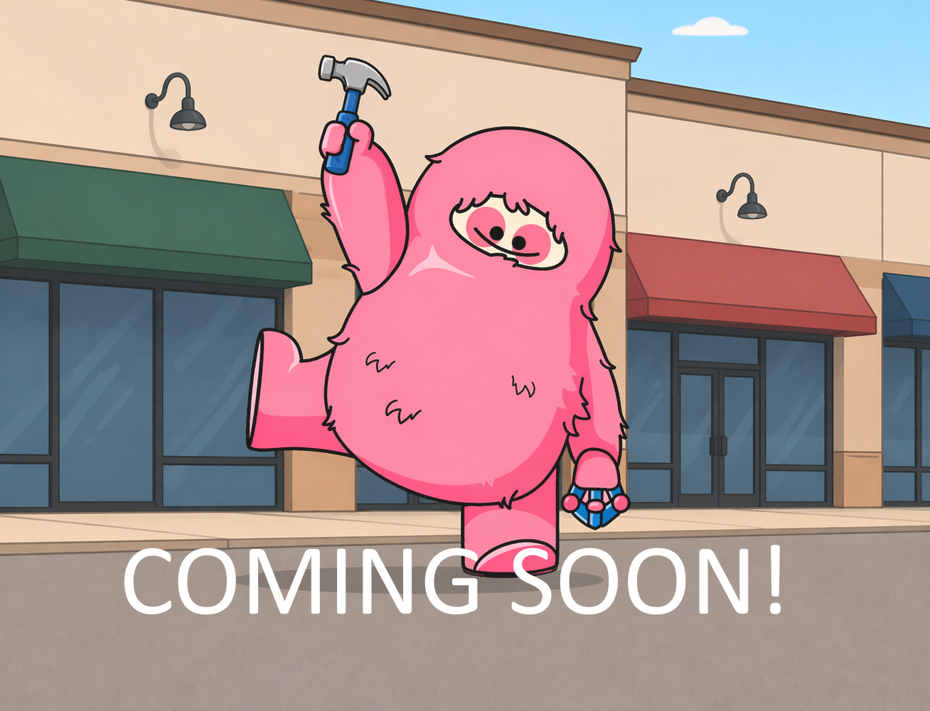 A cartoon pink monster holding a hammer in one hand and a small gift in the other, walking in front of a shopping plaza with storefronts and awnings, with the words 'COMING SOON!' at the bottom.