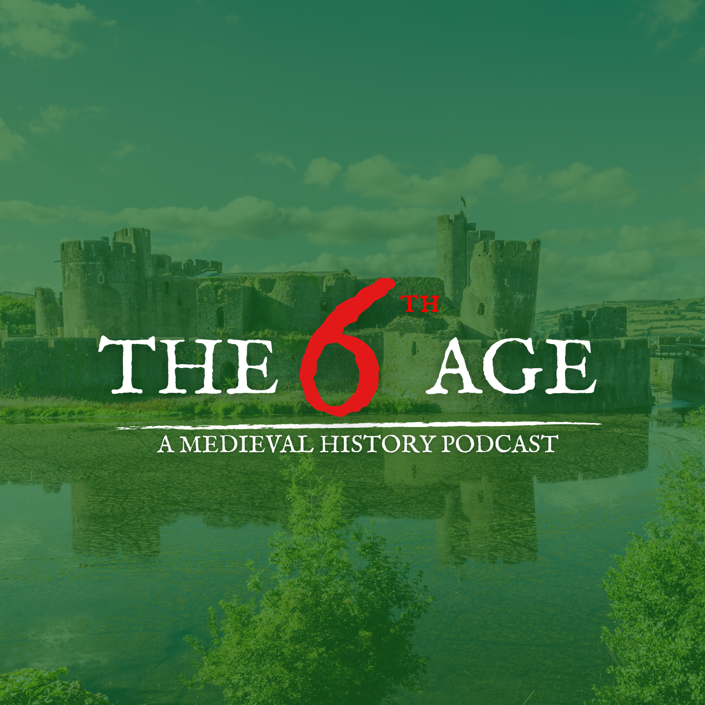 Podcast cover art featuring a medieval castle with a river in the foreground, titled 'The 6th Age: A Medieval History Podcast' in white and red text.