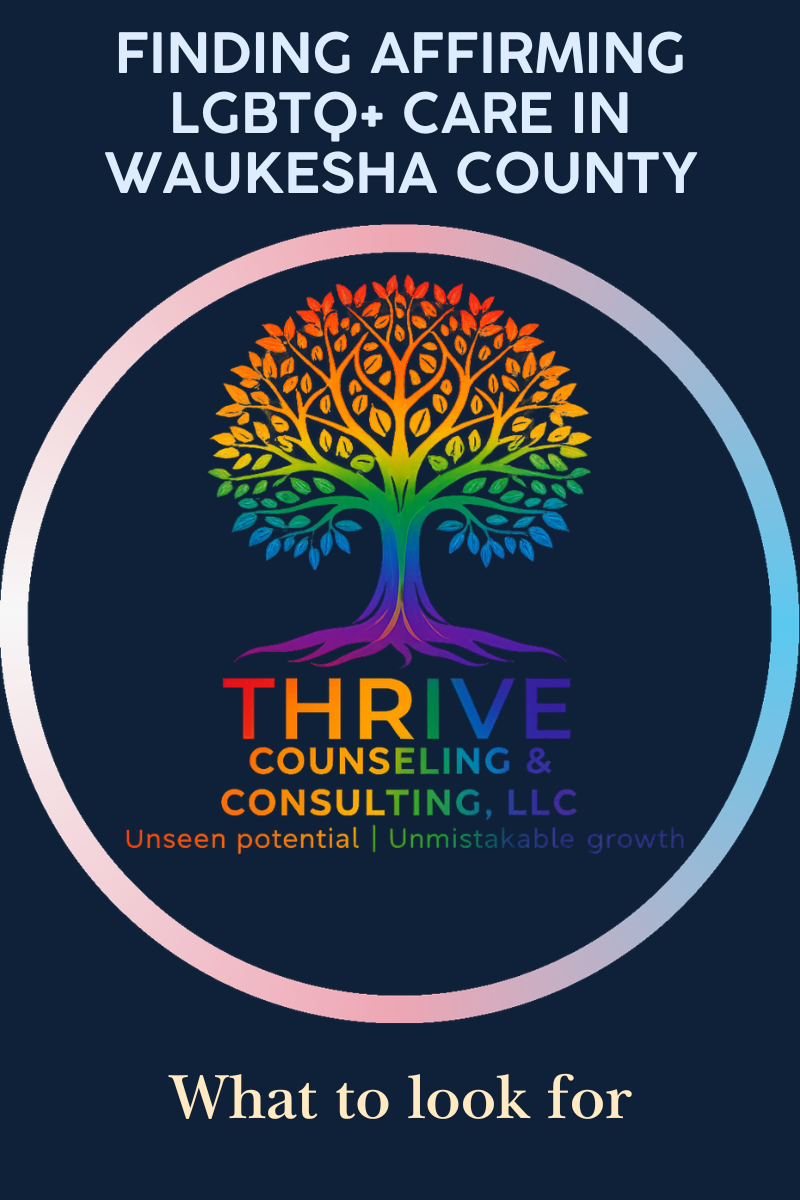 Finding Affirming LGBTQ+ Care in Waukesha County: What to Look For