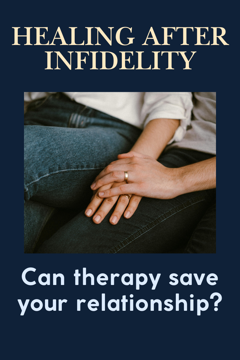 Healing After Infidelity: Can Therapy Save Your Relationship?