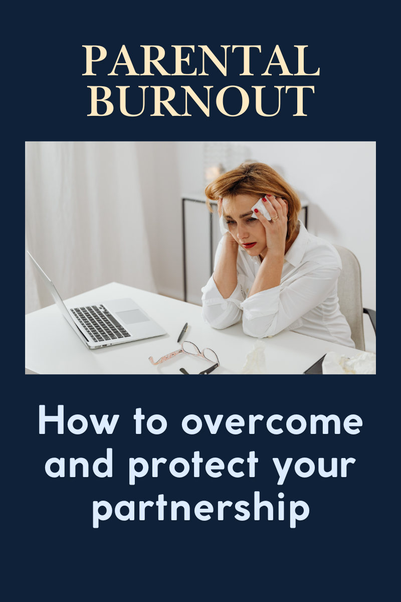 Overcoming Parental Burnout and Protecting Your Partnership