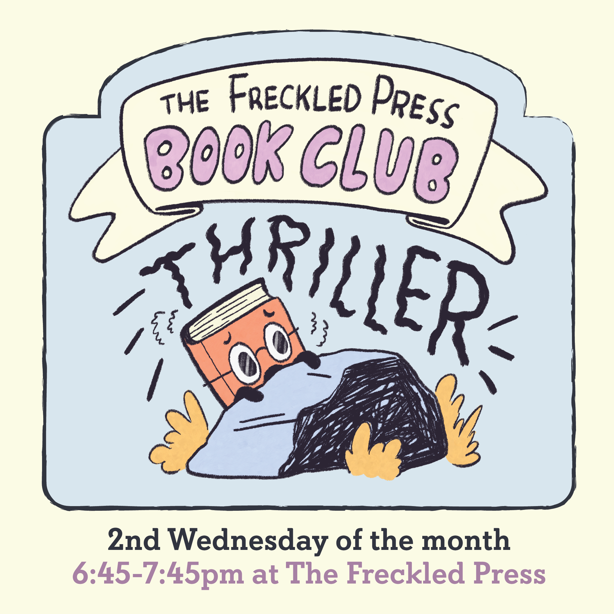Announcement for the Freckled Press, detailing the 2nd Wednesday of the month, 6:45-7:45 pm, at The Freckled Press