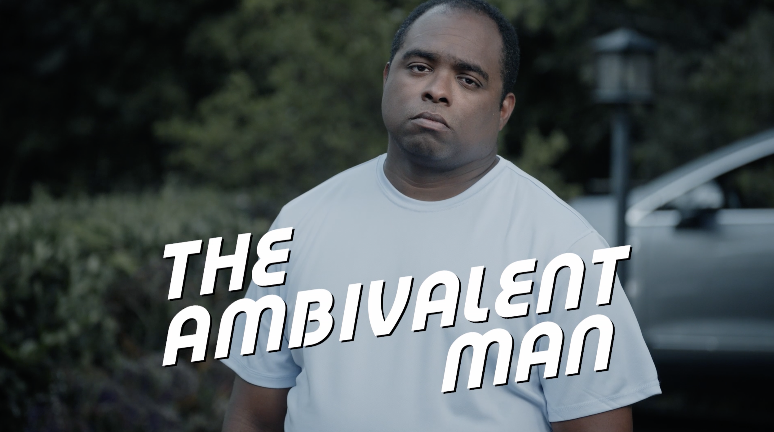 The Ambivalent Man