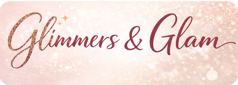 Glimmers &amp; Glam
