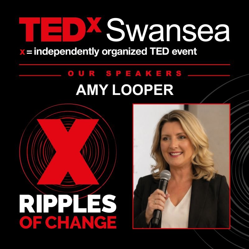 Flyer for TEDx Swansea featuring speaker Amy Looper with her photo, title 'Ripples of Change,' and event details.