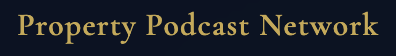 Property Podcast Network