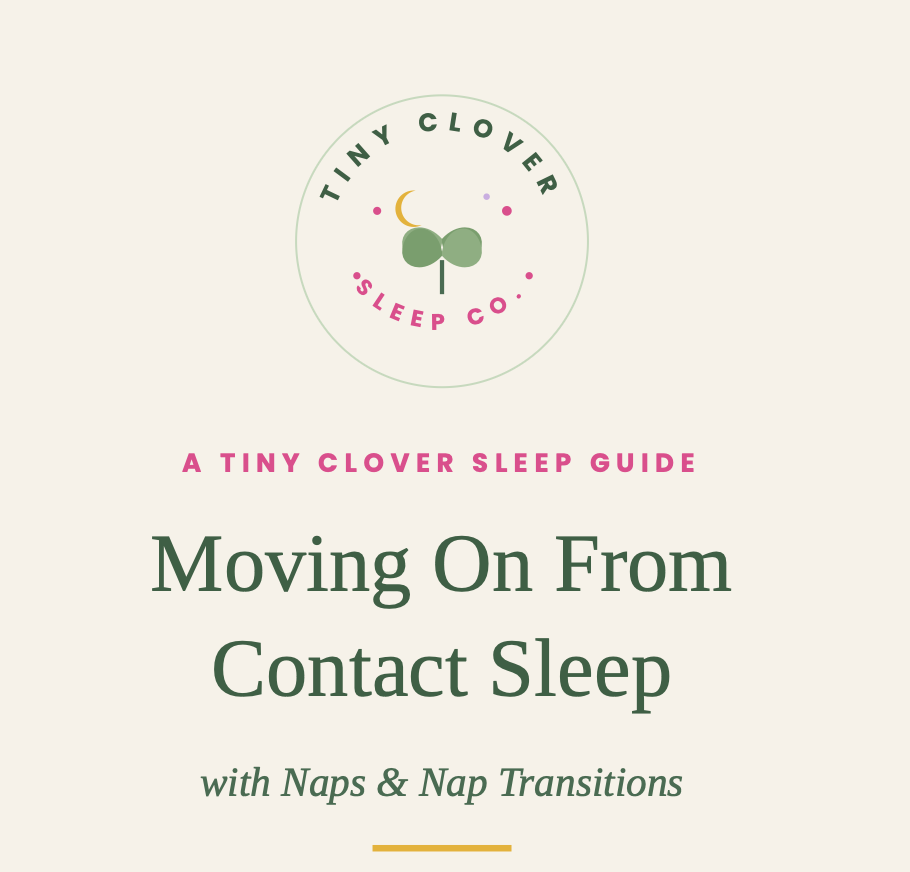 Moving On From Contact Naps & Transitions!