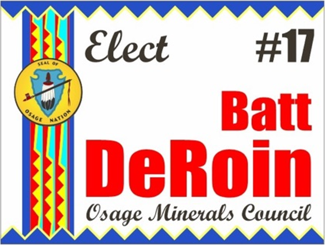 A colorful election sign promoting a vote for Batt DeRoin for Osage Minerals Council, featuring the Osage Nation seal and decorative bright colors.