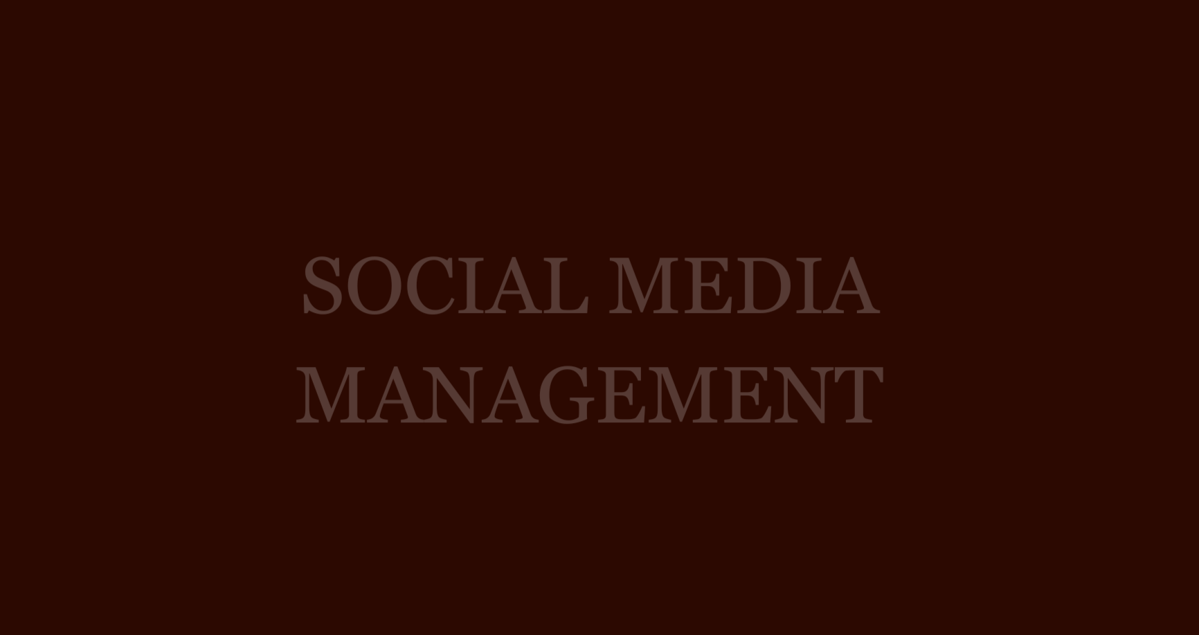 Text reading 'Social Media Management' on a dark background.