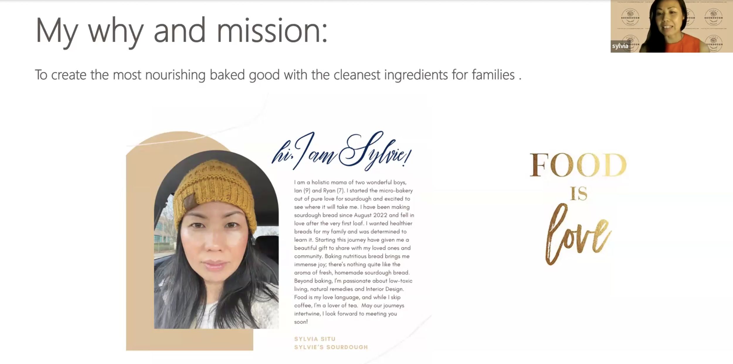 A presentation slide featuring a woman with long dark hair, wearing a mustard-colored knit hat, and text about her mission to create nourishing sourdough bread. The slide includes a smaller video feed of the woman in the top right corner, a logo labeled "Sourdough," and the phrase "Food is love" in gold and brown script.