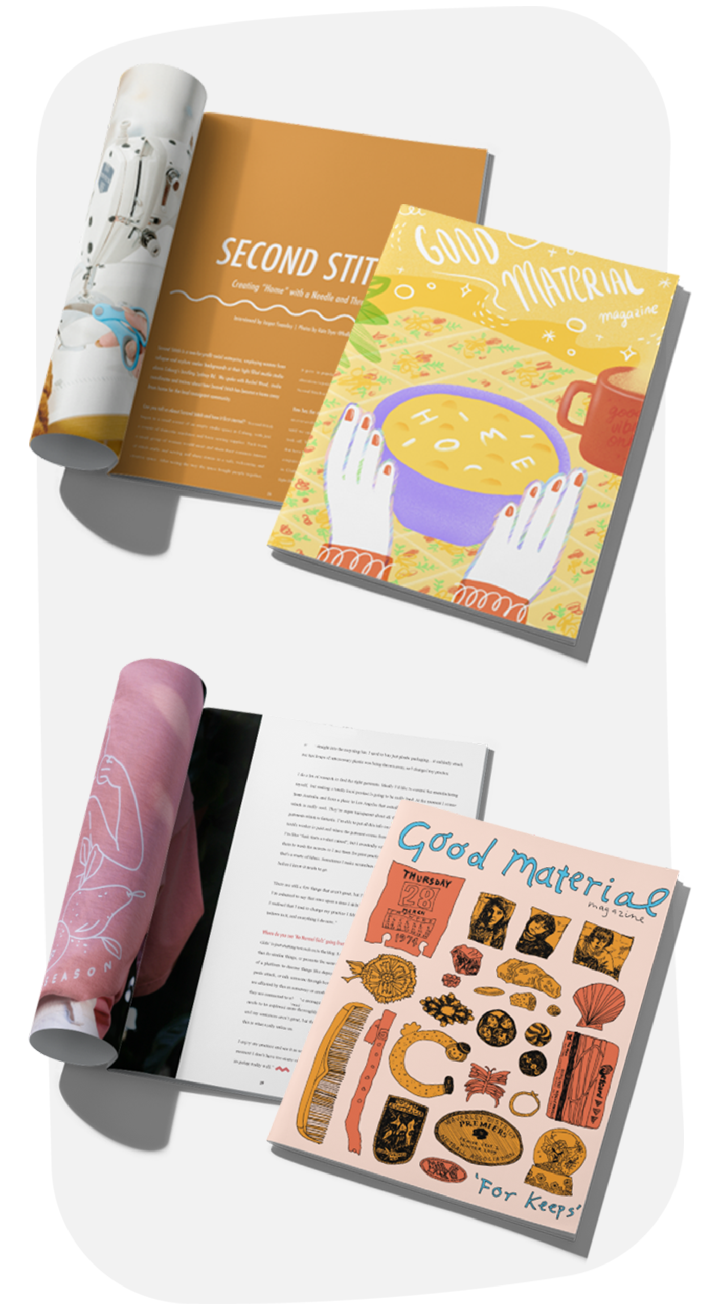 Open magazines on a white surface, one titled 'Good Material: Second Stitch' with a brown cover and another titled 'Good Material' with colourful illustrations of artifacts and objects.