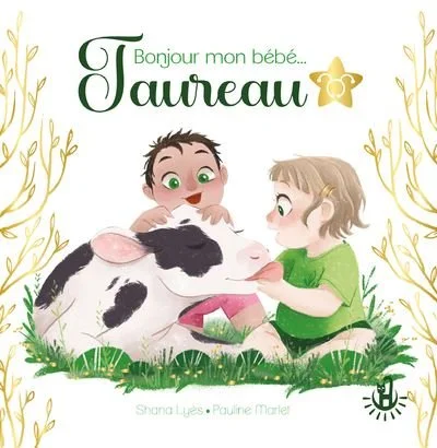 Une couverture d'album pour bébés avec un garçon et un bébé regardant une vache dans un pré vert, avec des fleurs et des arbustes. Titre : 'Bonjour mon bébé... Taureau'.