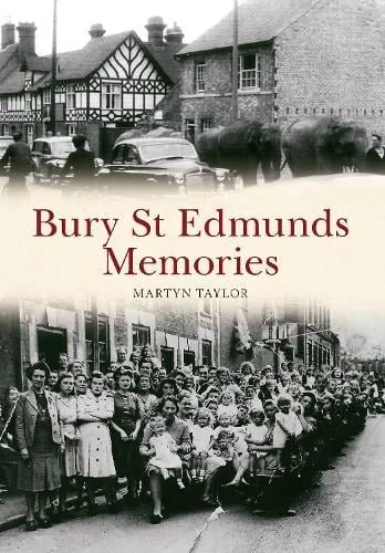 Bury St Edmunds Memories - Memories (Paperback) - Martyn Taylor