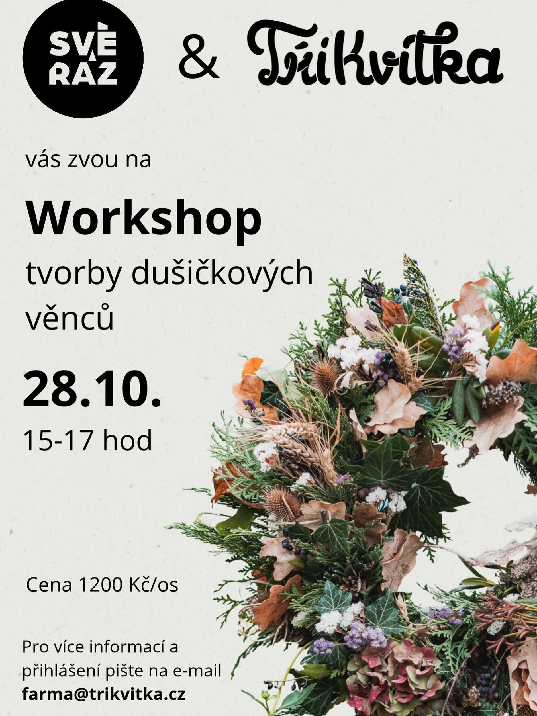 Podzimn&iacute; tvořen&iacute; ve Sv&eacute;r&aacute;zu!

28. ř&iacute;jna k n&aacute;m doraz&iacute; Anička z @trikvitka a uk&aacute;že n&aacute;m, jak si uv&aacute;zat du&scaron;ičkov&yacute; věnec.

Takže kdo m&aacute; chuť si trochu zatvořit, pop