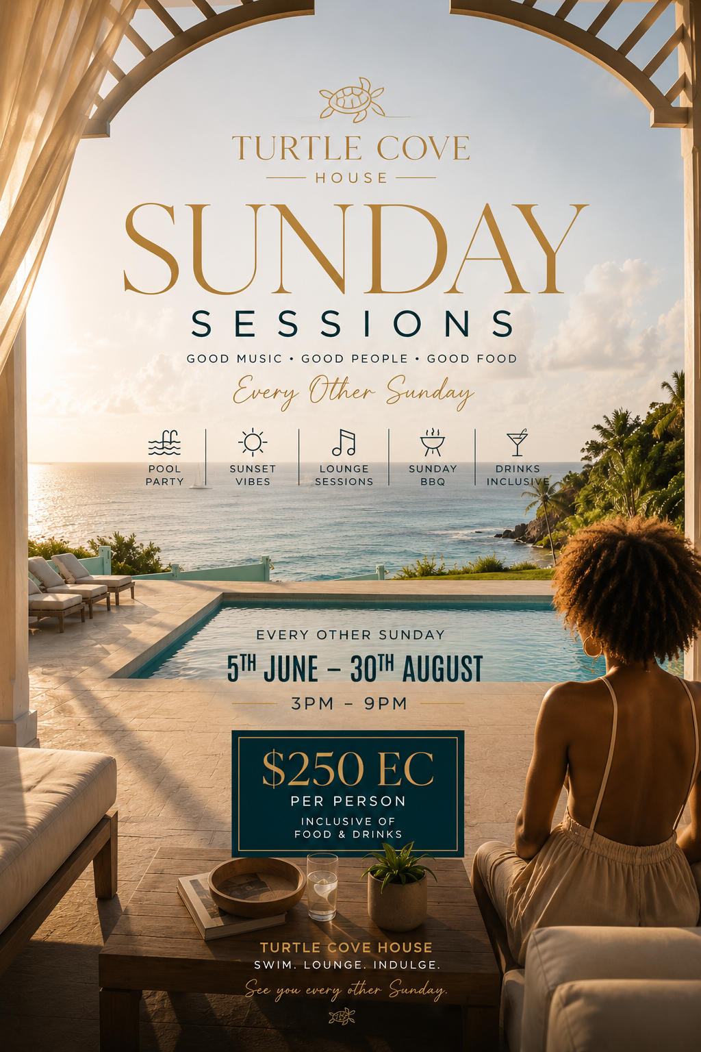 A promotional poster for Turtle Cove House's Sunday Sessions, featuring a scenic view of the ocean and a woman seated indoors, with details about the event including dates, time, price, and activities like pool party, sunset vibes, lounge sessions, BBQ, and inclusive drinks.